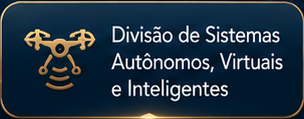 Divis&atilde;o de Sistemas Aut&ocirc;nomos, Virtuais e Inteligentes