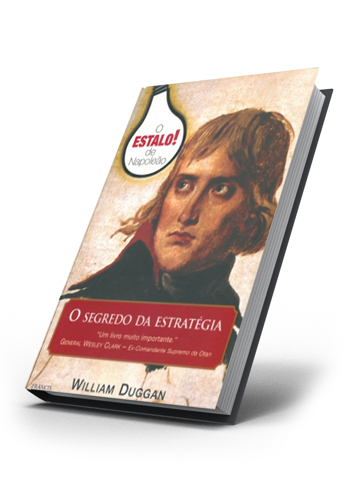 O Estalo de Napoleão: o Segredo da Estratégia