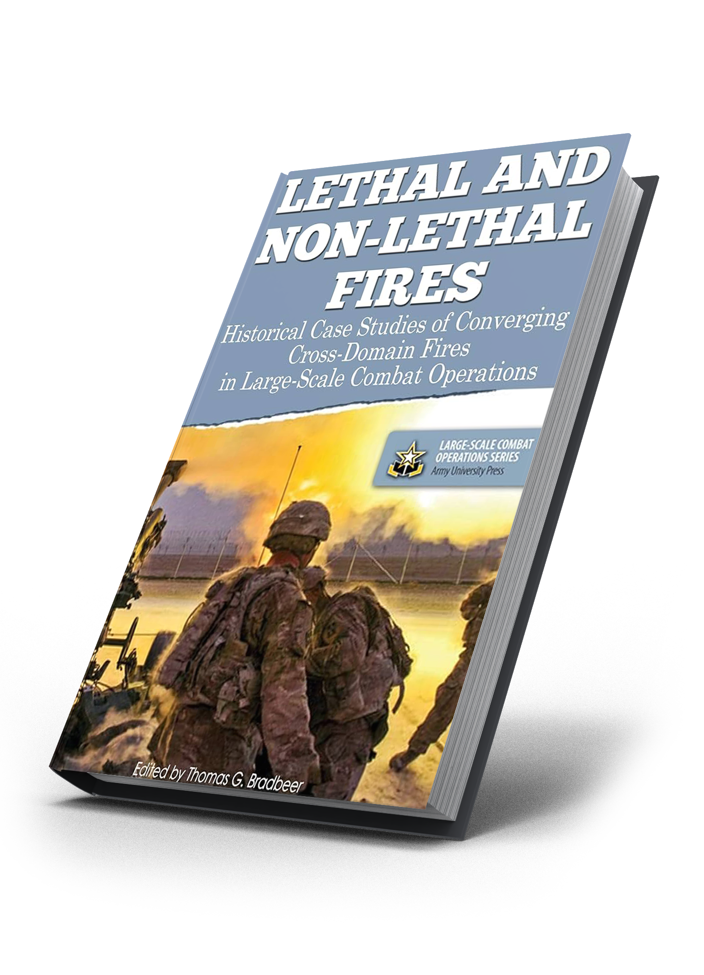 Lethal and Non-Lethal Fires
