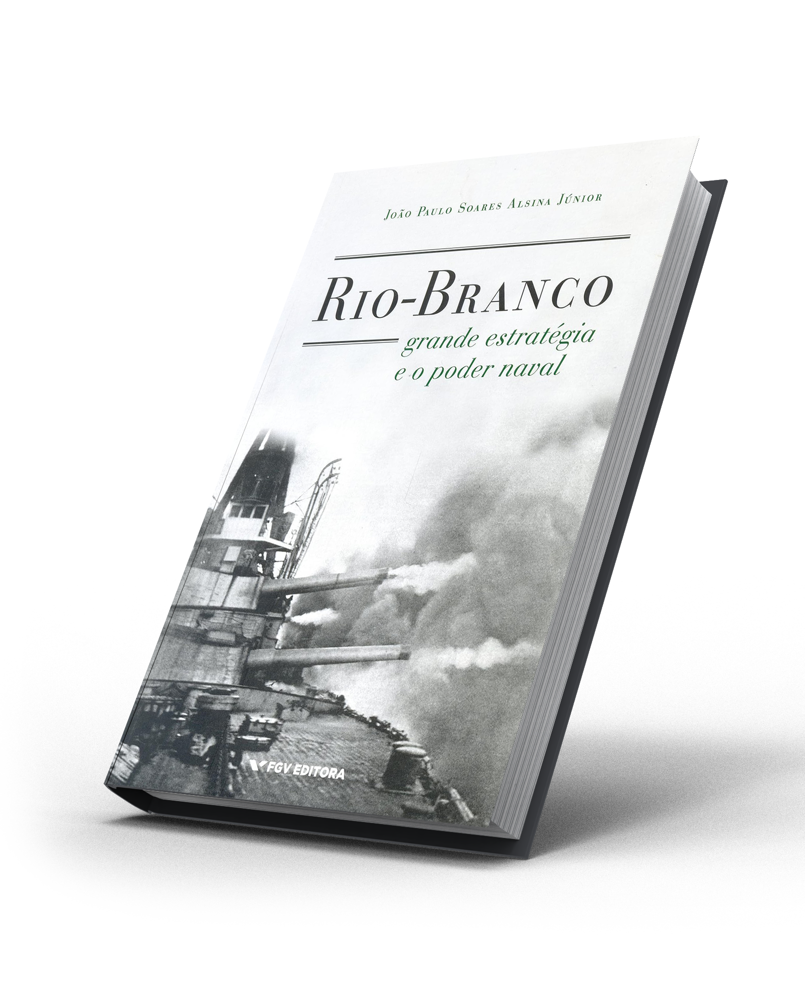 Rio Branco, Grande Estratégia e o Poder Naval
