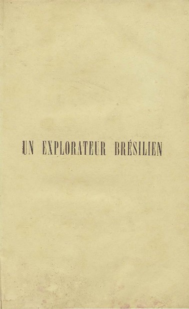 UN EXPLORATEUR BRÉSILIEN