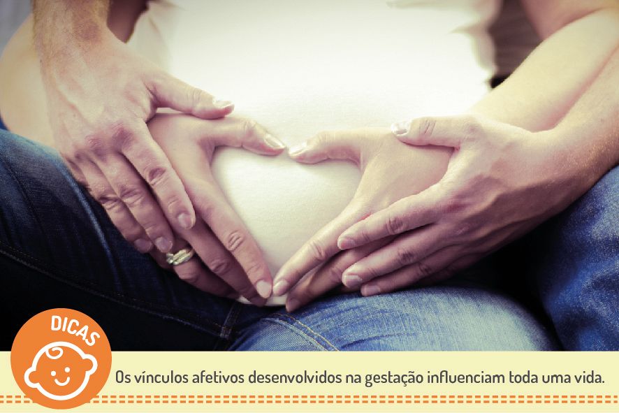 Os vínculos afetivos  desenvolvidos na gestação influenciam toda uma vida